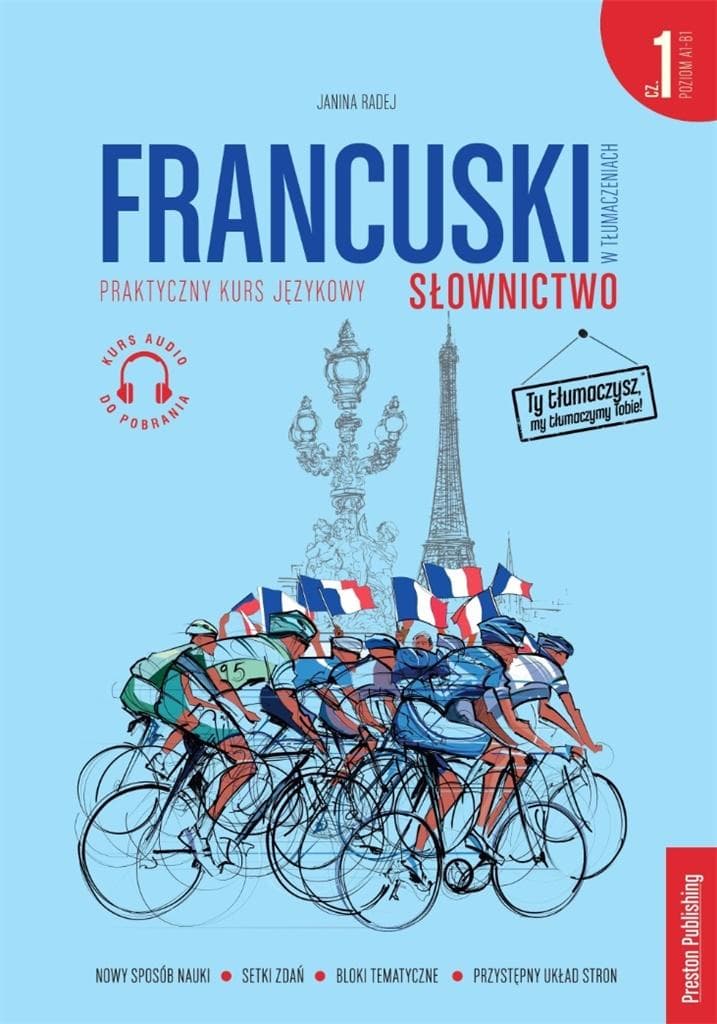 Francuski w tłumaczeniach Słownictwo A1-B1 Janina Radej