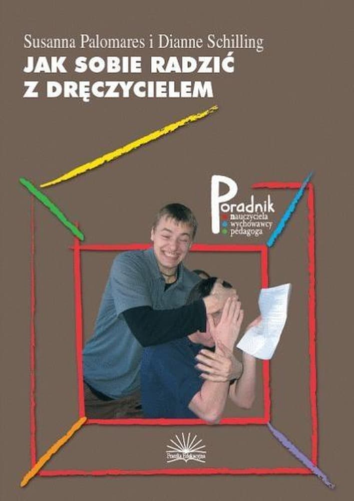Fraszka Edukacyjna: Jak sobie radzić z dręczycielem - poradnik dla nauczycieli i rodziców