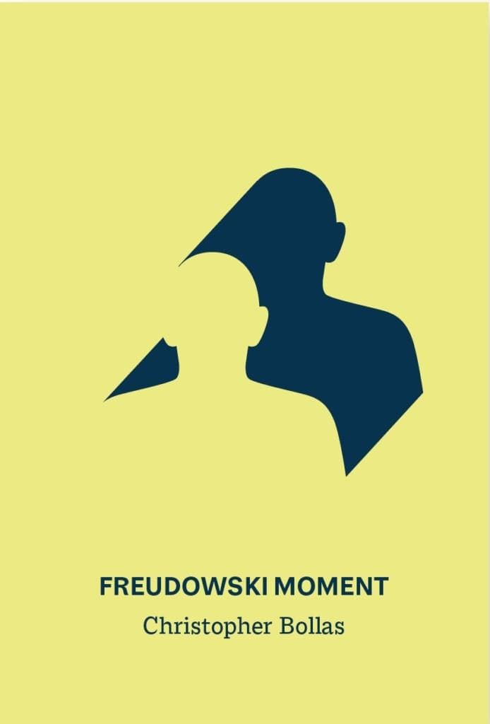 Christopher Bollas - Freudowski Moment analiza nieświadomości