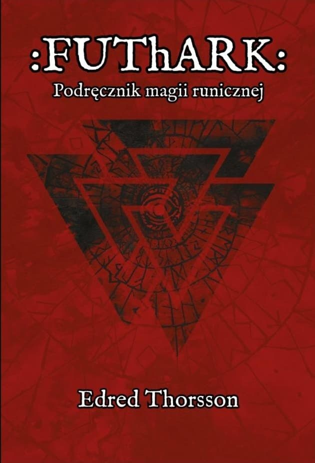 Futhark. Podręcznik magii runicznej Edred Thorsson