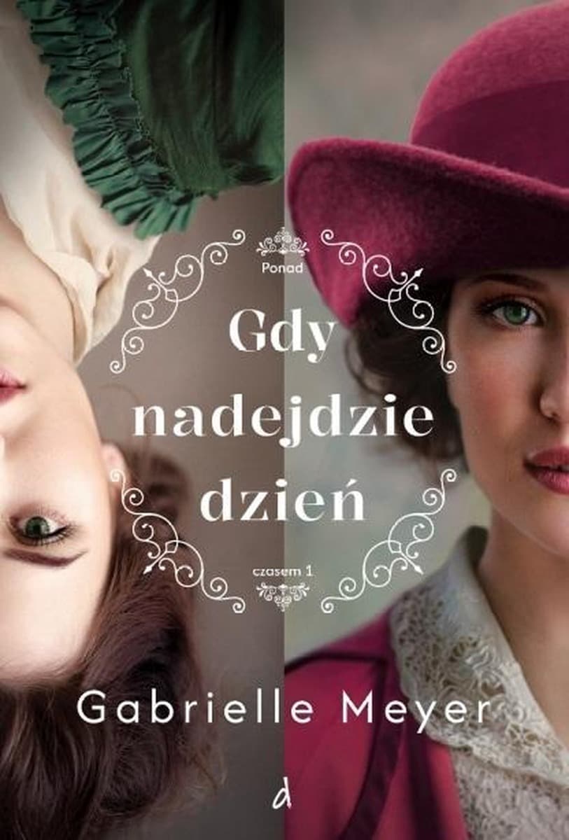 Gdy nadejdzie dzień. Ponad Czasem. Tom 1 - Powieść historyczna