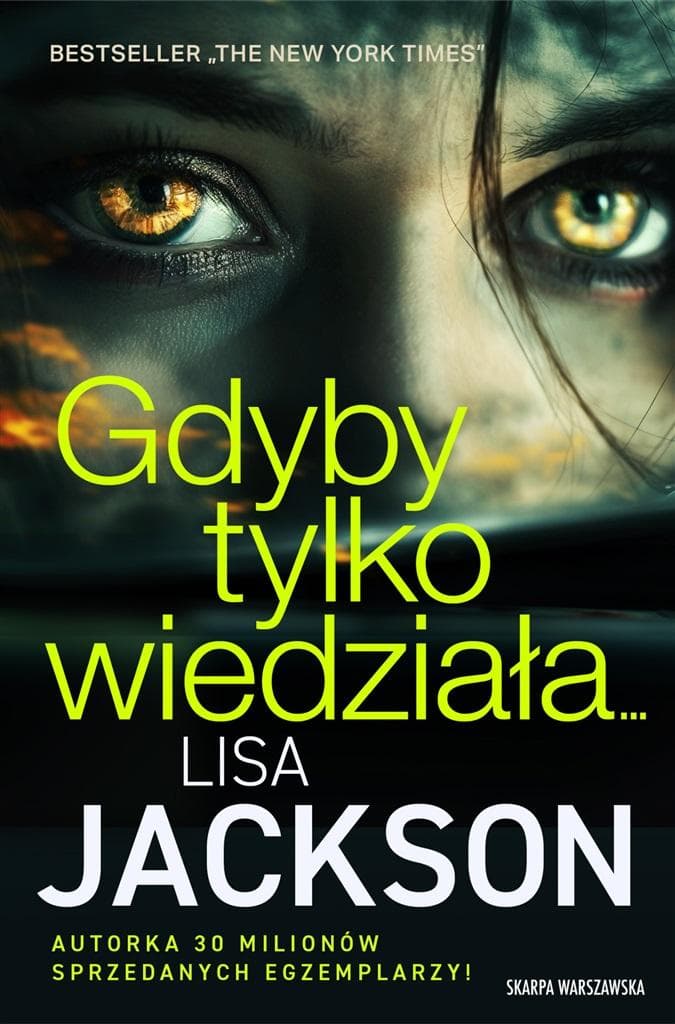 Lisa Jackson: Gdyby tylko wiedziała thriller psychologiczny