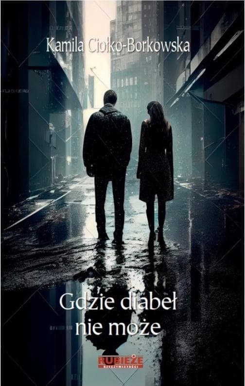 Gdzie diabeł nie może - Kamila Ciołko-Borkowska, wydanie Bibliotekarium