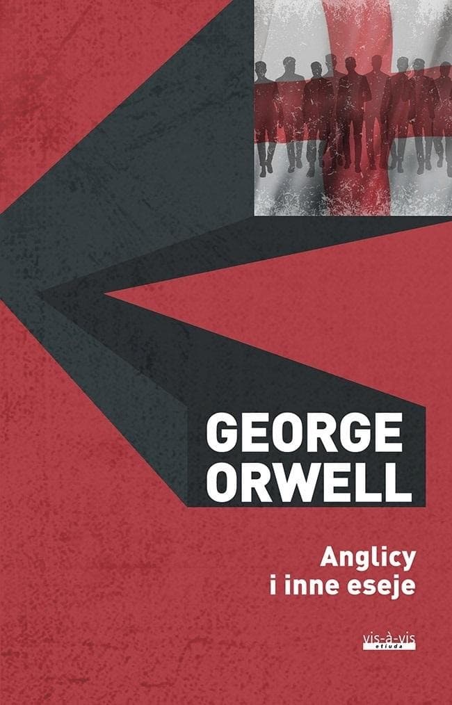 George Orwell: Anglicy i inne eseje