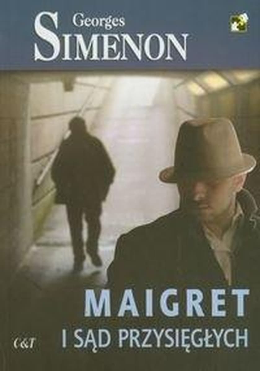 Georges Simenon: Maigret i sąd przysięgłych Powieść C&T 2018