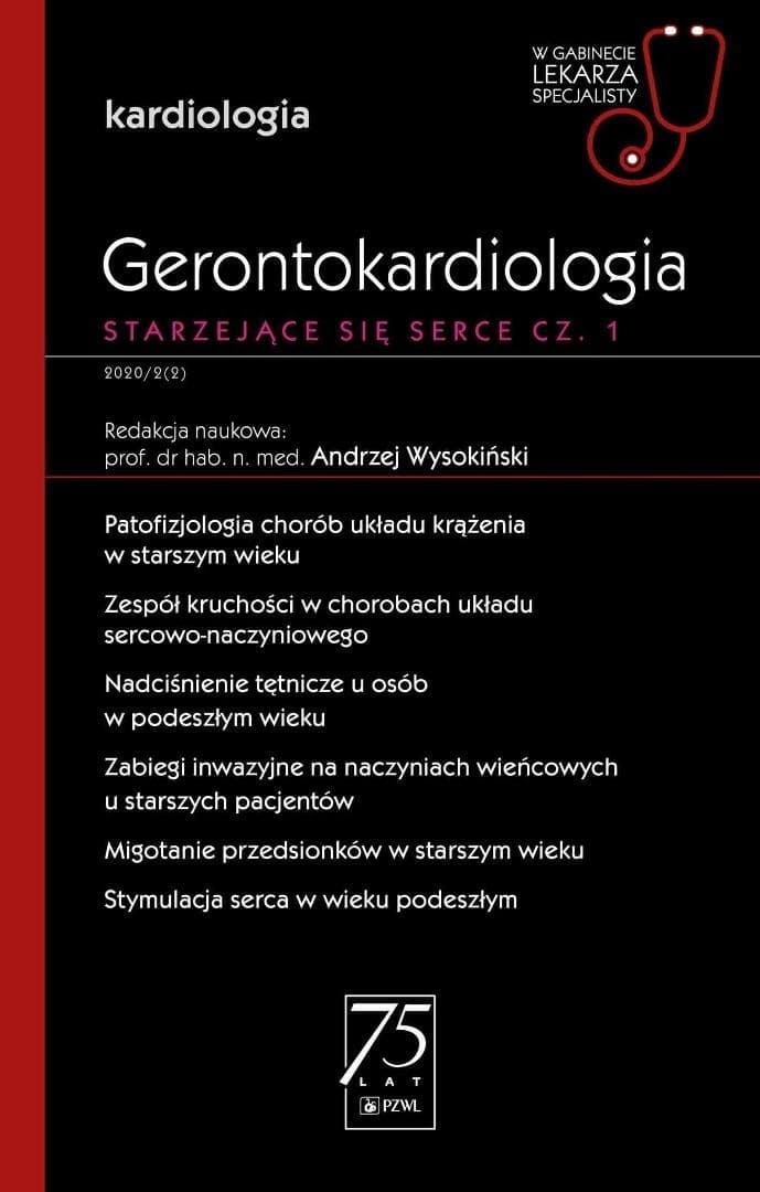 Gerontokardiologia. Starzejące się serce, Część 1 - Andrzej Wysokiński