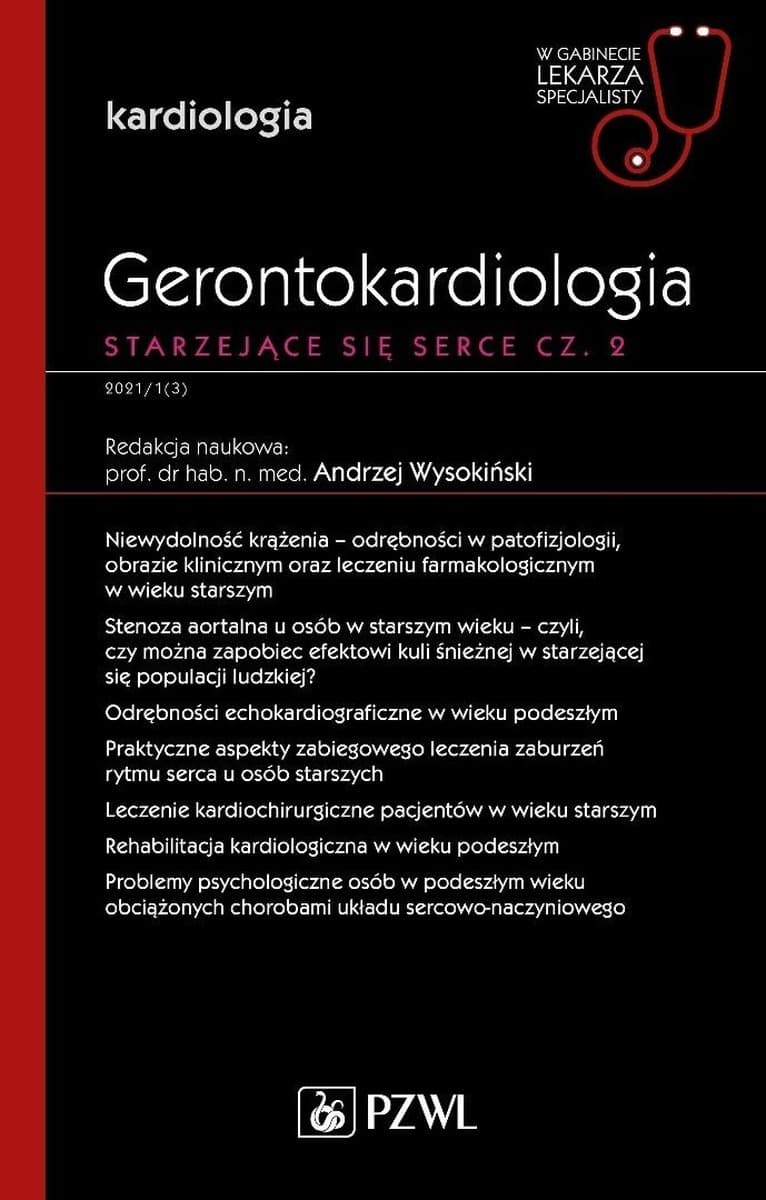 Gerontokardiologia. Starzejące się serce, Część 2 - Andrzej Wysokiński