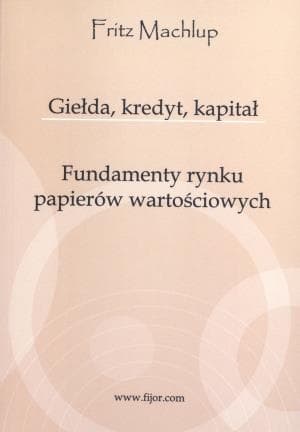 Giełda, kredyt, kapitał - książka o finansach i ekonomii