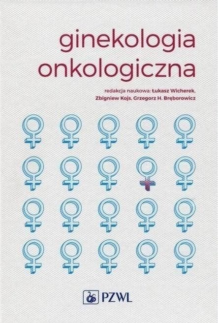 Ginekologia onkologiczna podręcznik 560 stron PZWL 2020