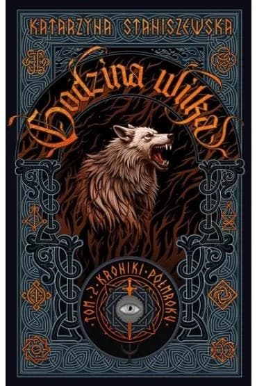 Godzina wilka Tom II Kronik Półmroku Katarzyna Staniszewska 420 stron