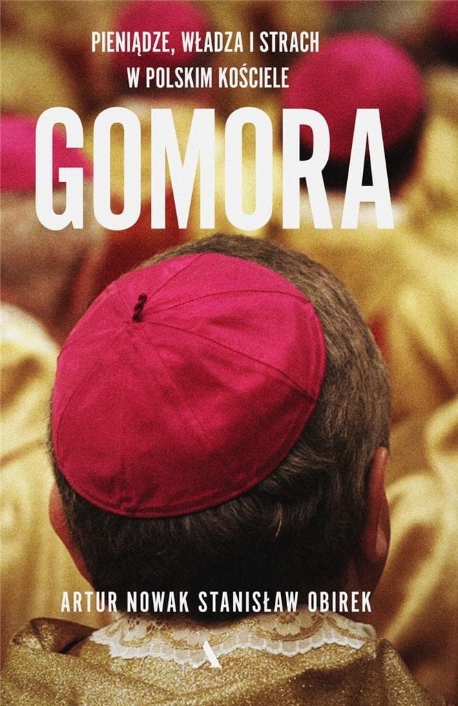 Gomora. Władza, strach i pieniądze w polskim Kościele - Artur Nowak, Stanisław Obirek