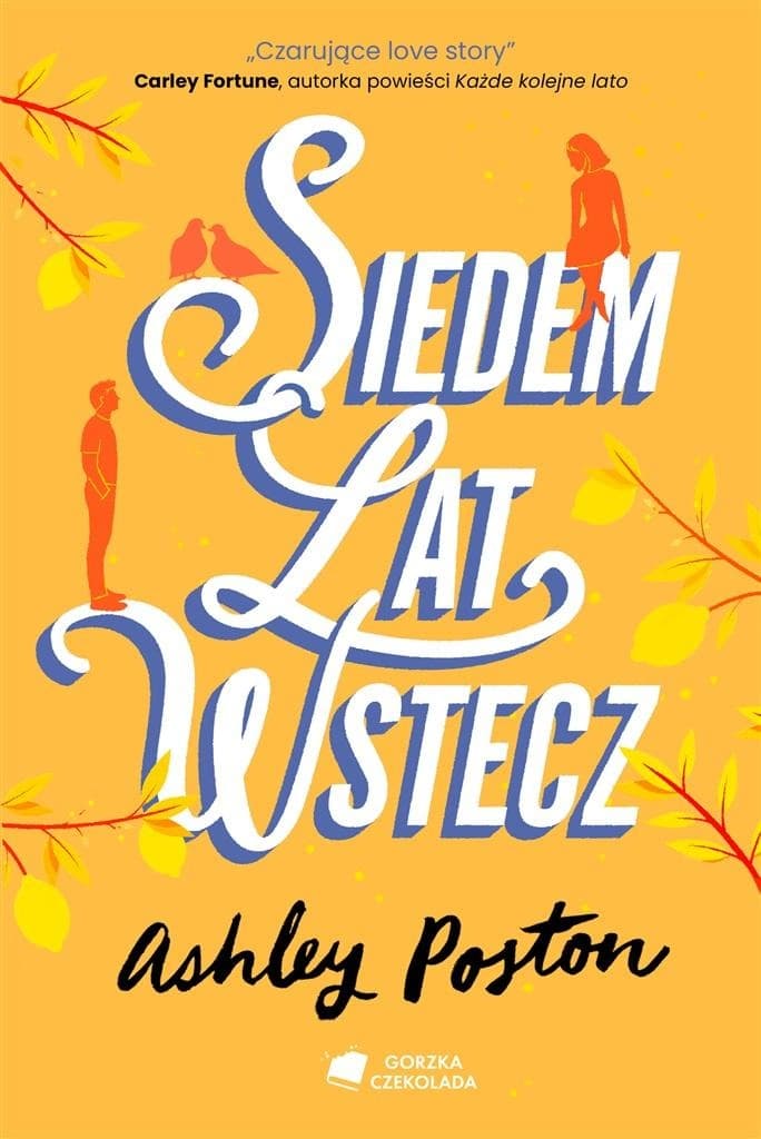 Gorzka czekolada - Siedem lat wstecz: romans z podróżą w czasie