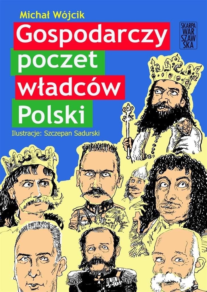 Gospodarczy poczet władców Polski Michał Wójcik 368 stron