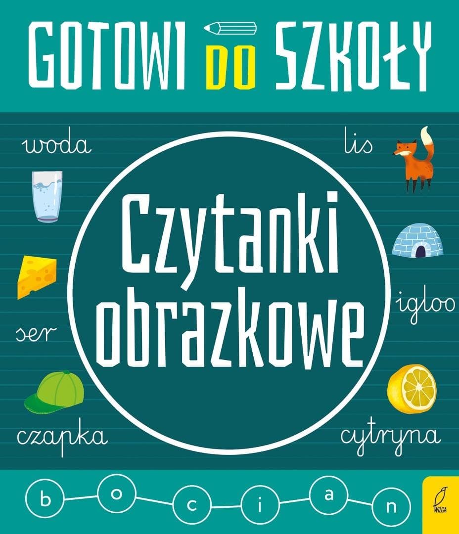 Gotowi do szkoły. Czytanki obrazkowe dla dzieci 6+ lat 40 stron