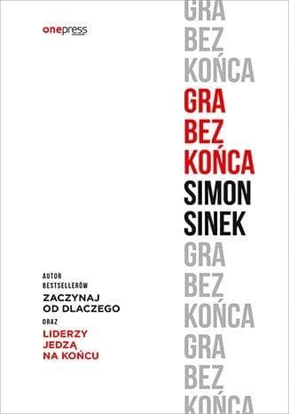 Gra bez końca - Simon Sinek książka 232 strony