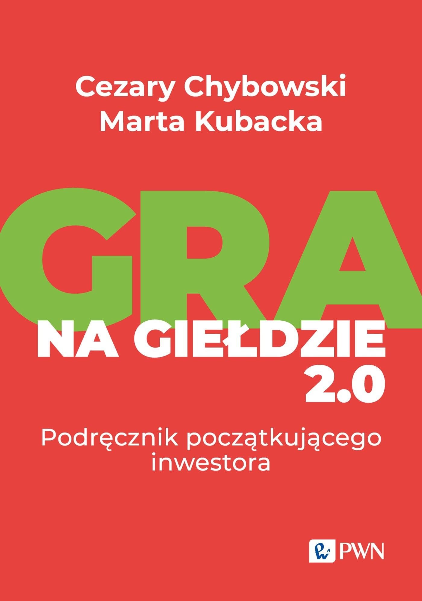 Gra na giełdzie 2.0. Podręcznik inwestora