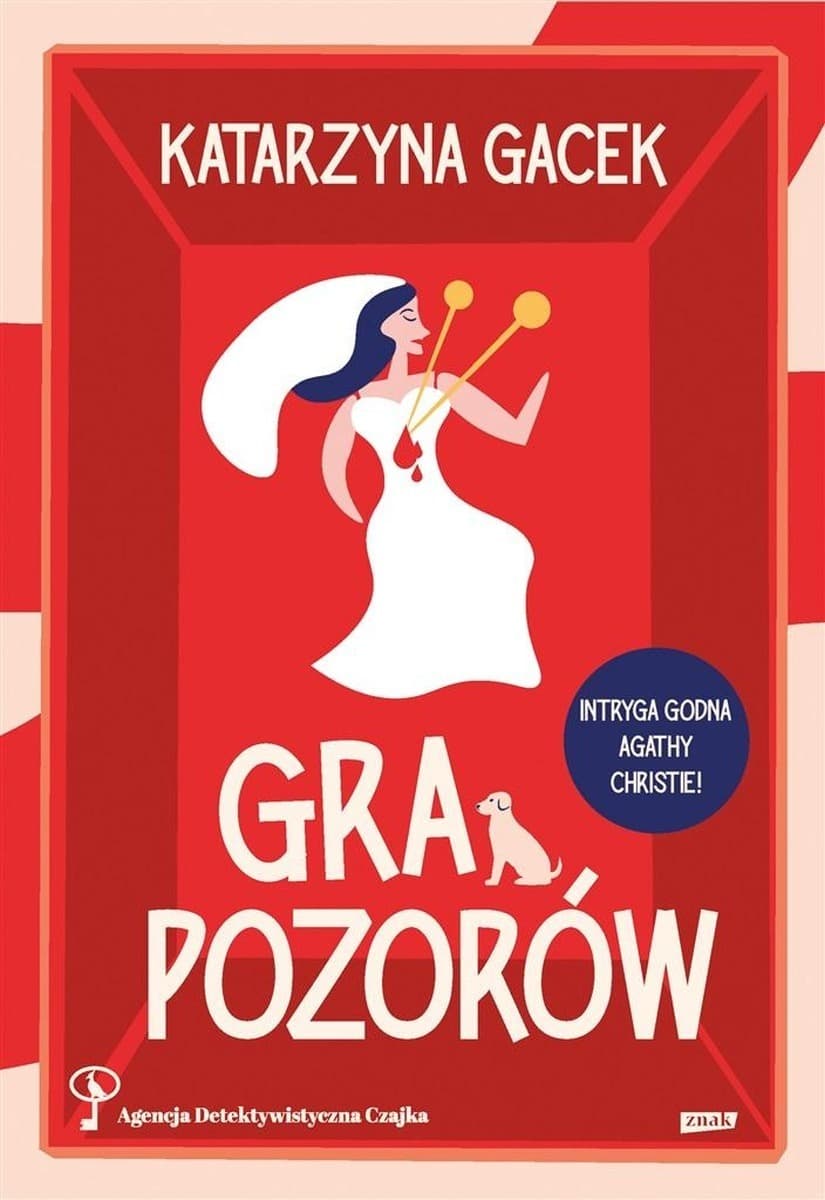 Gra pozorów. Agencja Detektywistyczna Czajka - Katarzyna Gacek