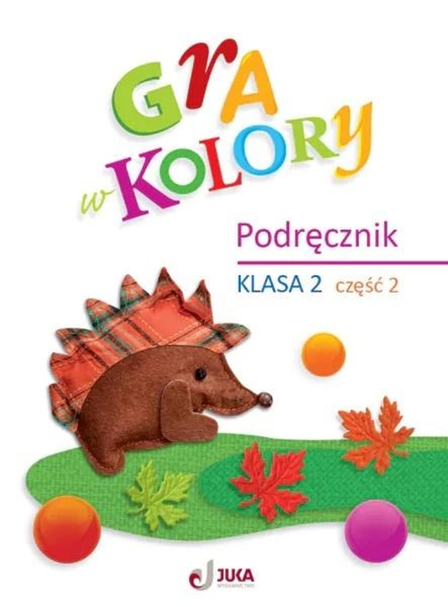 Gra w kolory SP 2 Podręcznik część 2 dla klasy drugiej