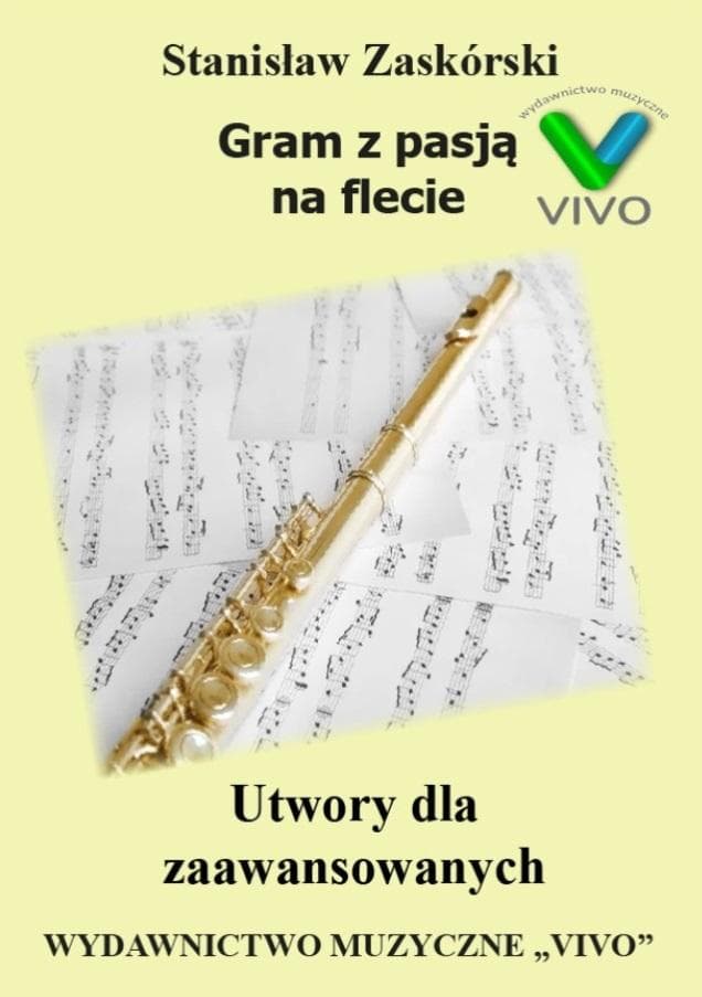 Gram z pasją na flecie - Utwory dla zaawansowanych Stanisław Zaskórski
