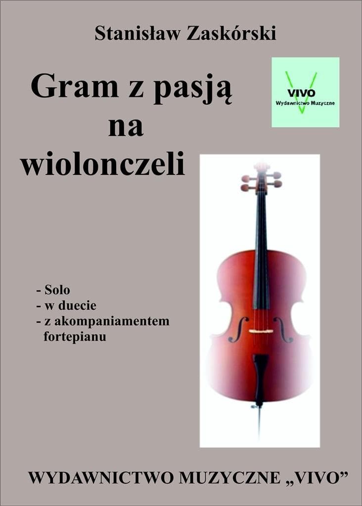 Gram z pasją Wiolonczela - solo, duet i fortepian