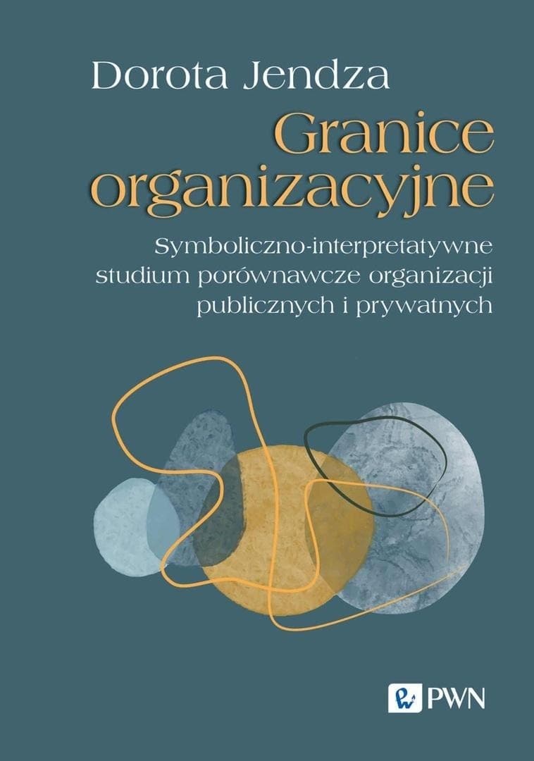 Granice organizacyjne Studium porównawcze organizacji publicznych i prywatnych