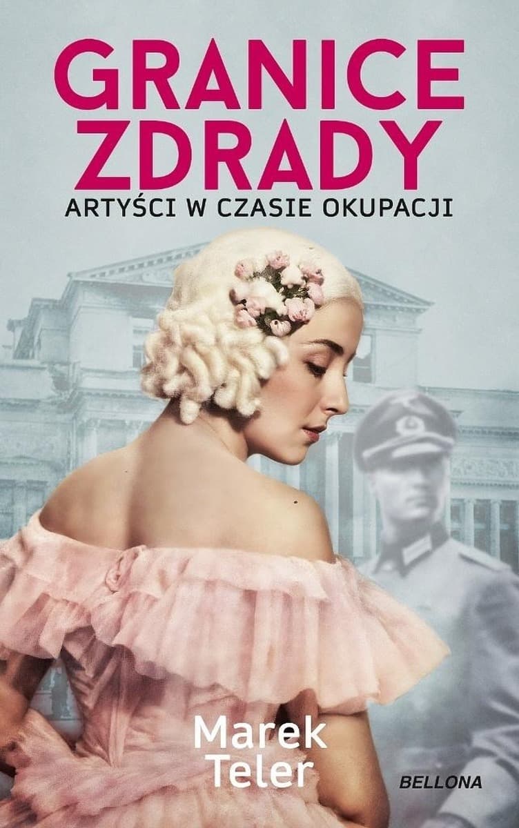 Granice zdrady. Artyści w czasie okupacji - Marek Teler