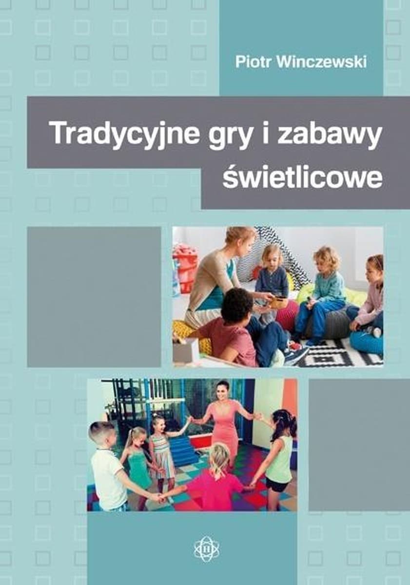 Gry i zabawy świetlicowe tradycyjne