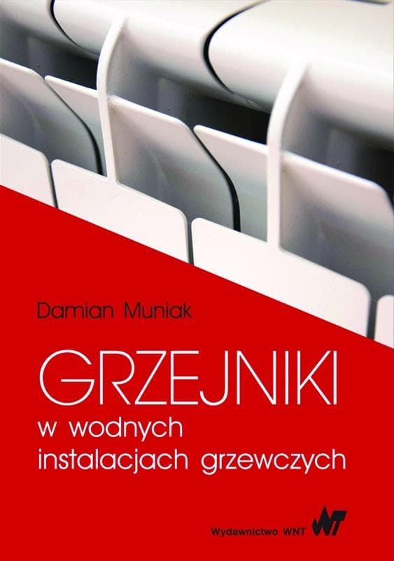 Grzejniki w wodnych instalacjach grzewczych - poradnik inżynierski