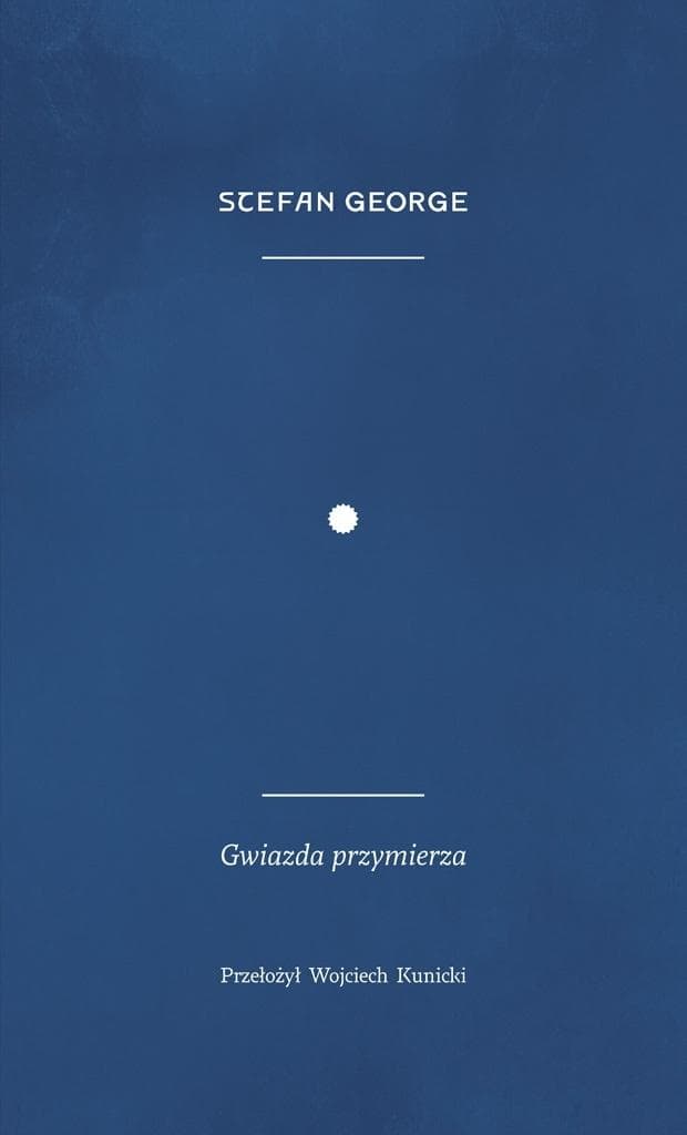 Gwiazda przymierza - Stefan George - Tomik poezji