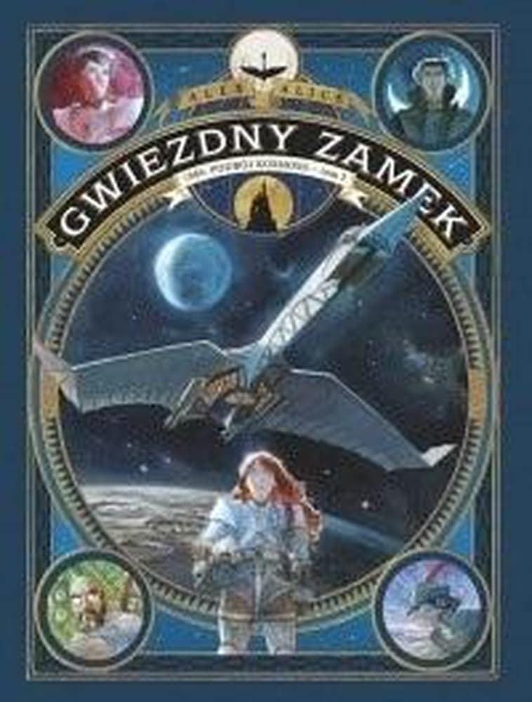 Gwiezdny Zamek Tom 2 1869 Podbój kosmosu - Alex Alice