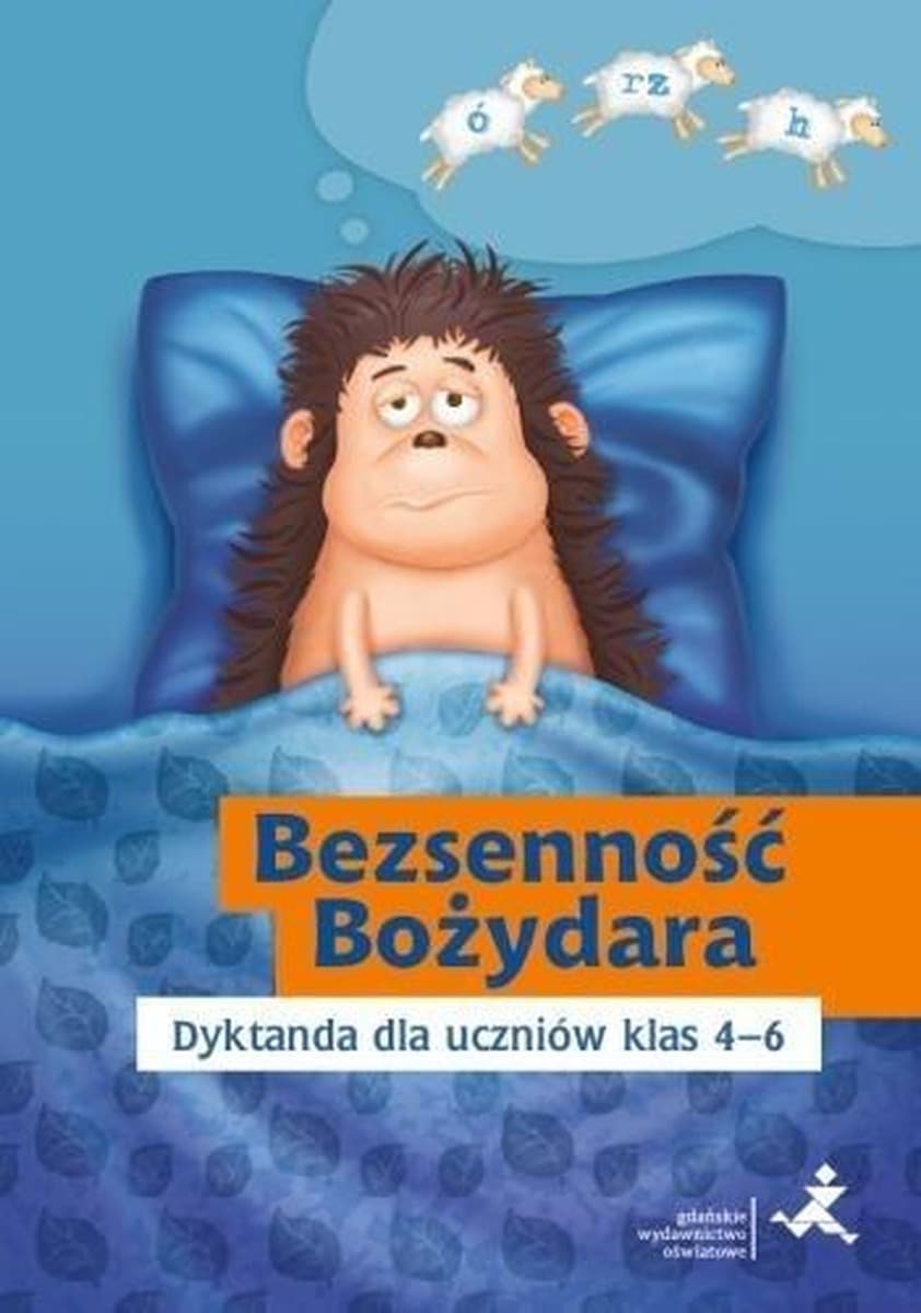 GWO Bezsenność Bożydara: Dyktanda ortograficzne dla klas 4-6