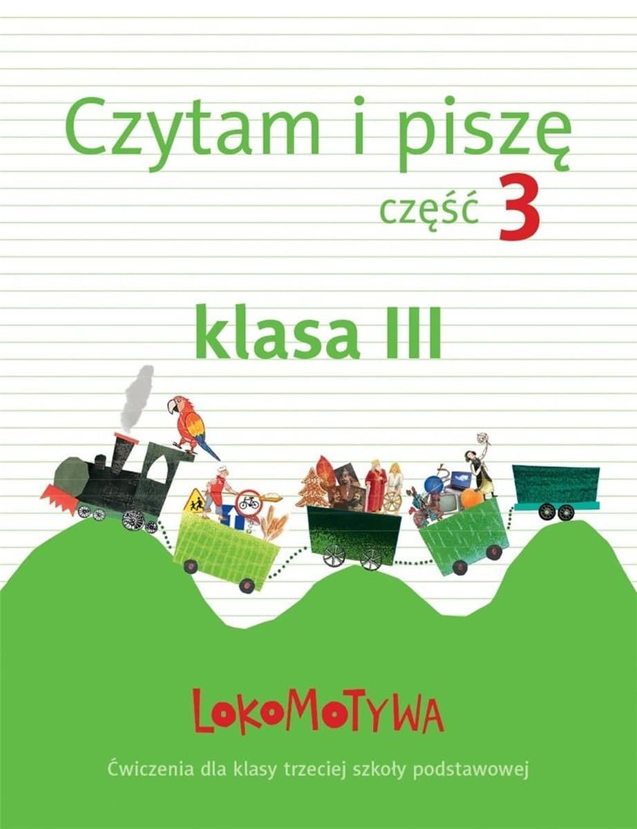 GWO Lokomotywa 3 Czytam i piszę zeszyt ćwiczeń dla klasy 3