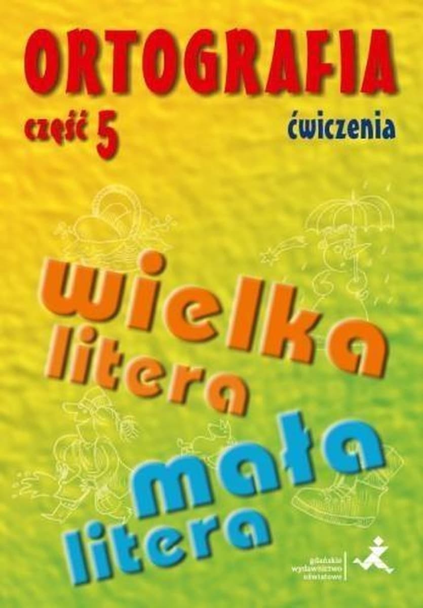 GWO Ortografia: Wielka/Mała Litera Ćw. cz.5