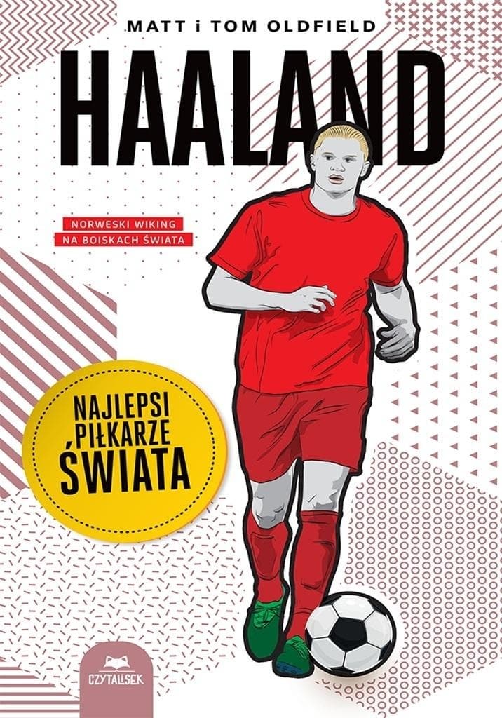 Haaland. Najlepsi piłkarze świata - biografia sportowa