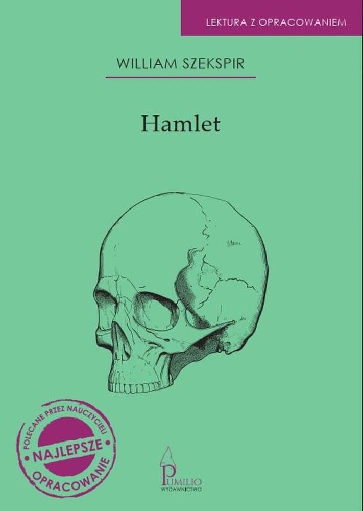 Hamlet Lektura z opracowaniem William Szekspir wydanie Pumilio