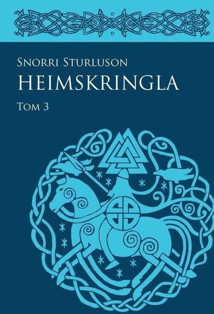 Heimskringla Tom 3 - Saga Królów Norwegii Snorri Sturlusona