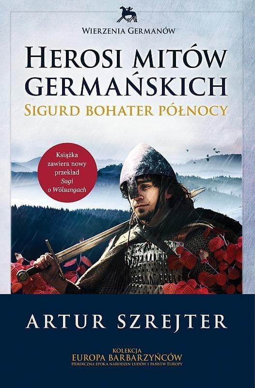 Herosi mitów germańskich. Sigurd bohater północy - książka