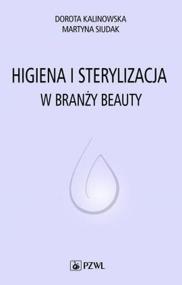 Higiena i sterylizacja w branży beauty - poradnik