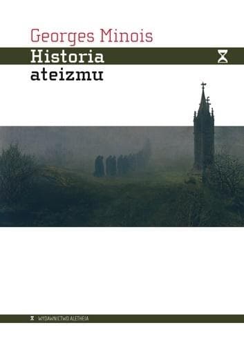 Historia ateizmu Niewierzący w świecie zachodnim od jego początków do naszych czasów