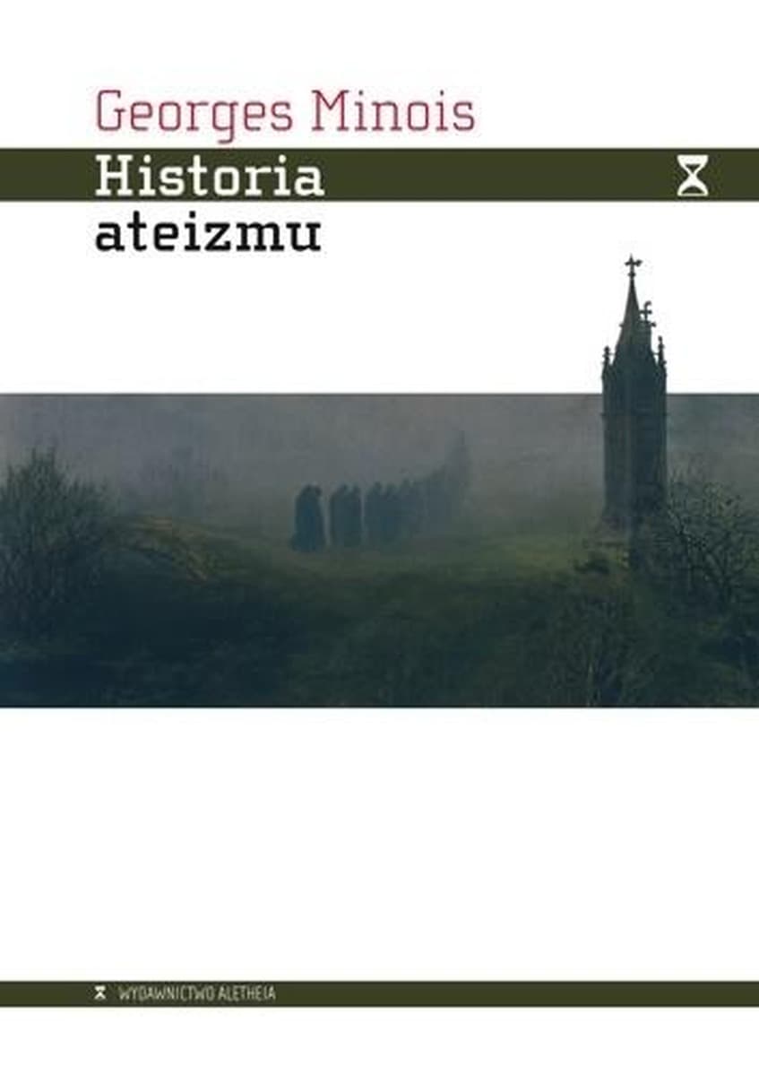 Historia ateizmu Niewierzący w świecie zachodnim od jego początków do naszych czasów