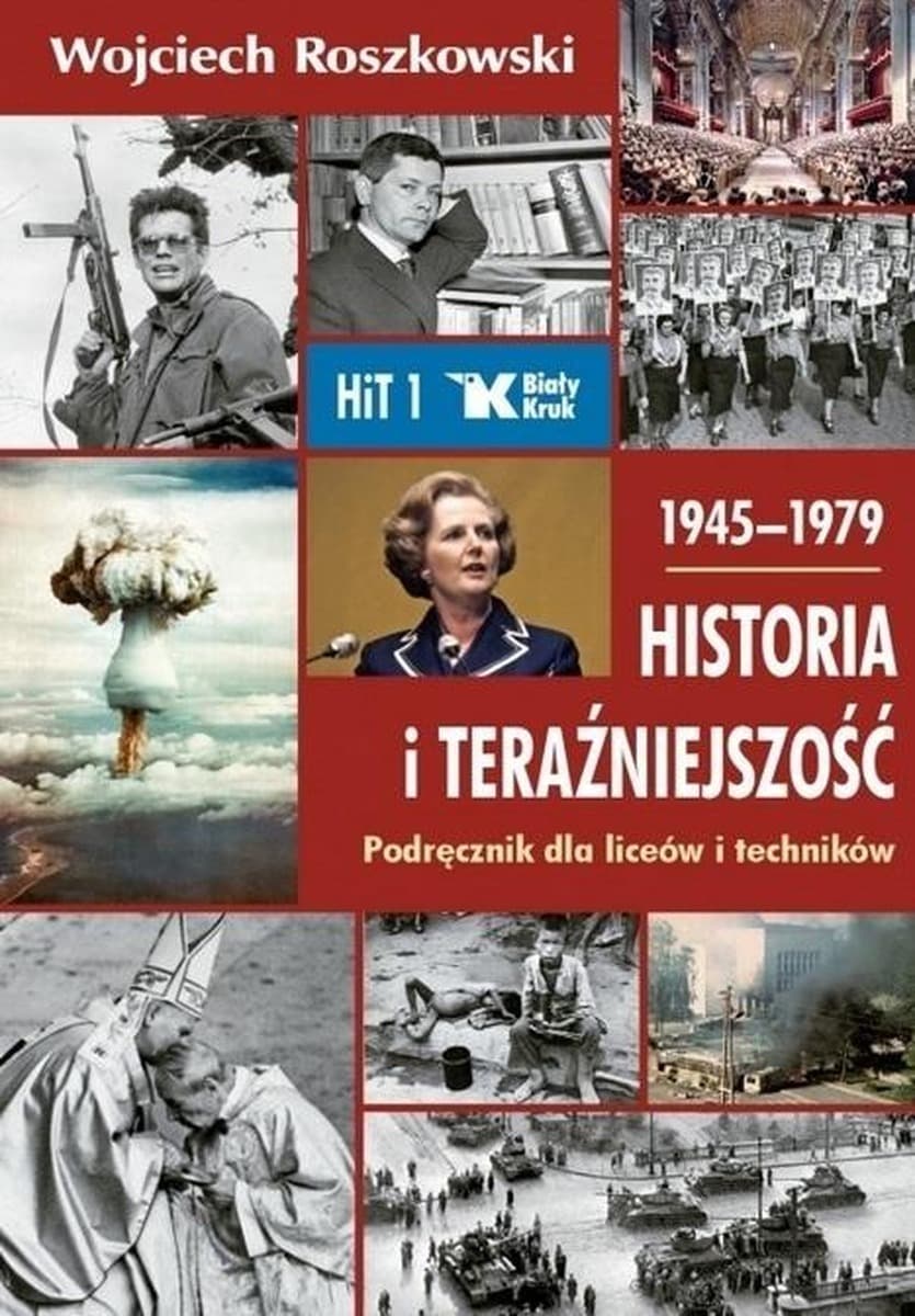 Historia i Teraźniejszość. Podręcznik klasa 1 liceum i technikum 1945-1979