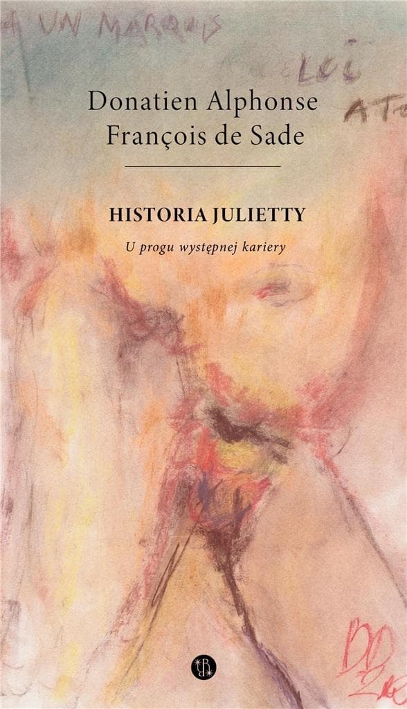 Historia Julietty u progu wstępnej kariery - Donatien Alphonse Francois de Sade