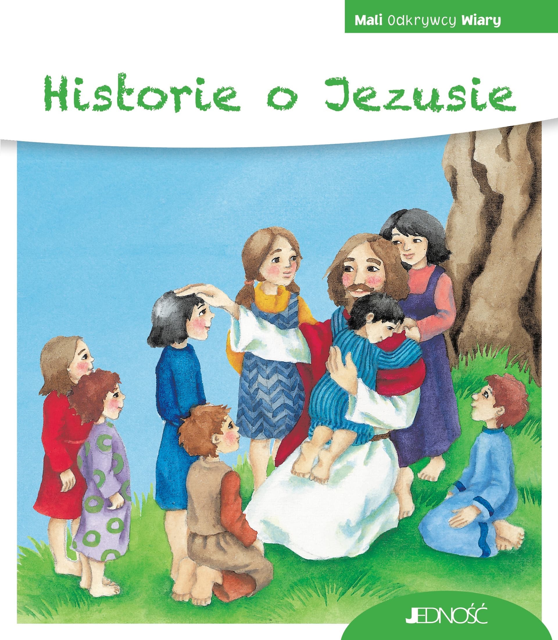 Historie o Jezusie - Mali Odkrywcy Wiary