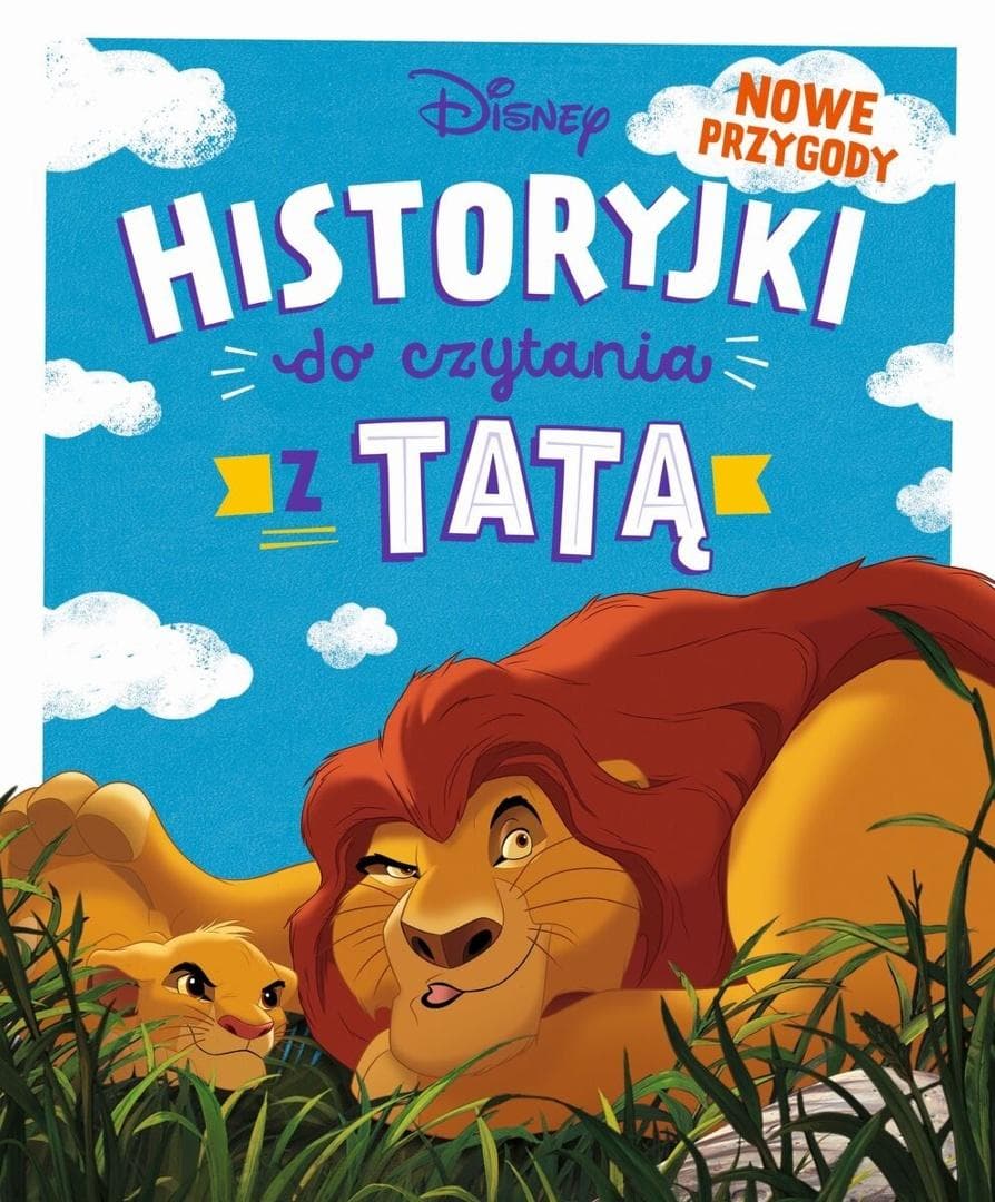 Historyjki do czytania z tatą Nowe przygody Disney Kolekcja 6 opowieści 78 stron