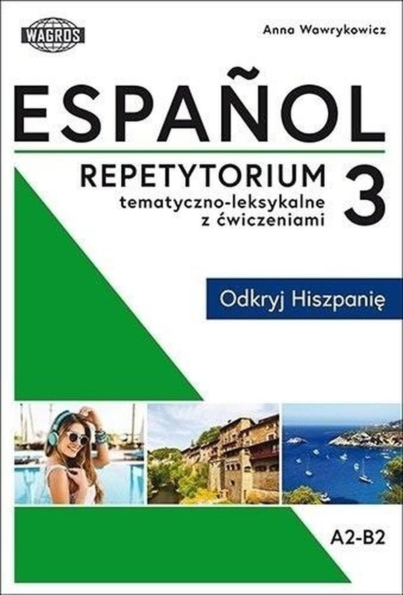 Hiszpański Repetytorium tematyczno-leksykalne Odkryj Hiszpanię