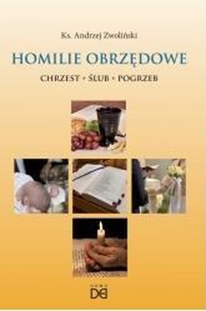 Homo Dei. Homilie Obrzędowe - Chrzest, Ślub, Pogrzeb