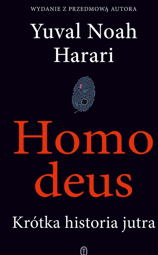 Homo Deus. Krótka historia jutra - Yuval Noah Harari