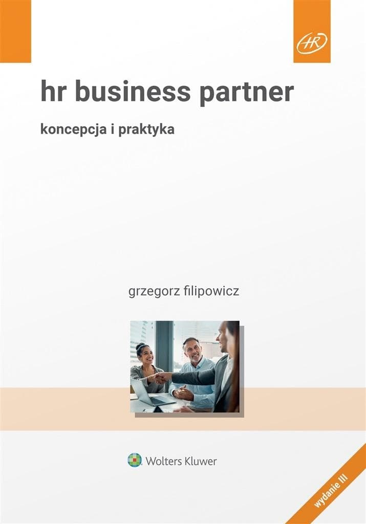 HR Business Partner. Koncepcja i praktyka. Wydanie 3