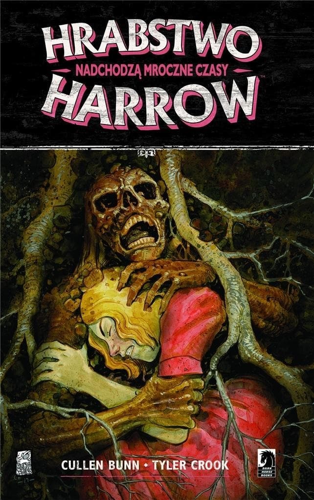 Hrabstwo Harrow Tom 7 Nadchodzą Mroczne Czasy Cullen Bunn