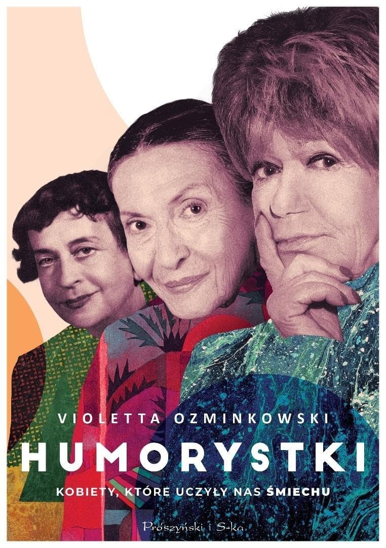 Humorystki. Kobiety, które uczyły nas śmiechu